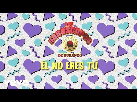 Los Horóscopos De Durango - Él No Eres Tú (Visualizer)