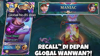 RECALL-RECALL DI DEPAN WANWAN?! KESALAHAN BESAR! AUTO GW KASIH PAHAM SAMPAI MANIAC! Global Wanwan