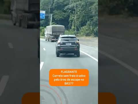 Motorista registrou uma carreta na sua frente sem freio, o qual utilizou para parar a carreta.