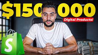 $0 to $150,000 Selling Digital Products On Shopify (Just copy me)