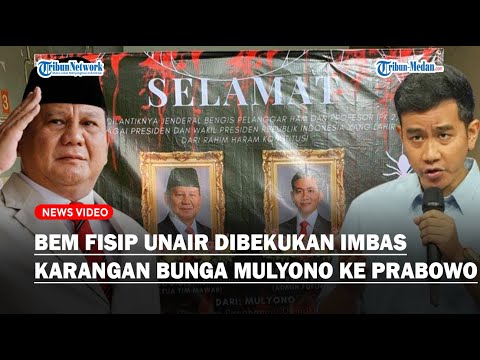 HEBOH BEM FISIP Unair Dibekukan Buntut Karangan Bunga Mulyono Untuk Prabowo & Gibran, Tulis Fufufafa