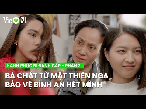 Bà Chát tuyên bố từ mặt con gái ruột, đứng ra bảo vệ Bình An hết mình | Hạnh Phúc Bị Đánh Cắp - P2