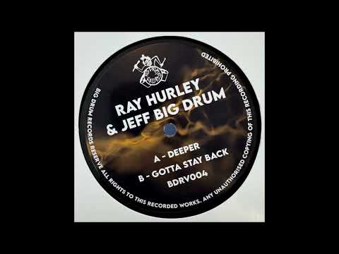 Ray Hurley & Jeff Big Drum - Deeper