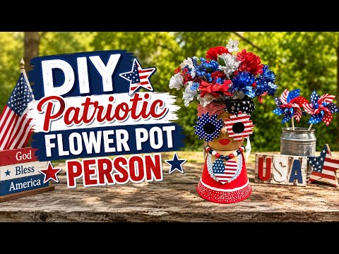 DIY Patriotic Flower Pot Person | Easy Dollar Tree 4th of July Craft