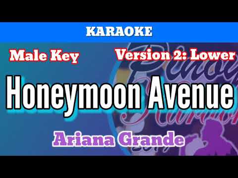 Honeymoon Avenue by Ariana Grande (Karaoke : Male Key : Lower Version)