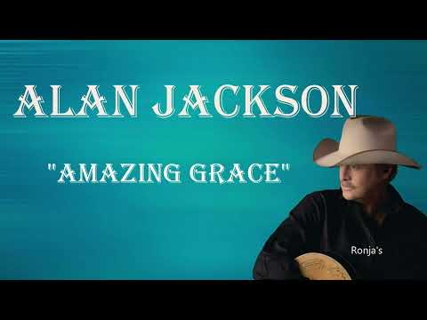 Alan Jackson  ~ "Amazing Grace"
