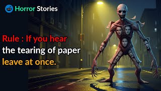 Rule : If you hear the tearing of paper, leave at once. |urban legend