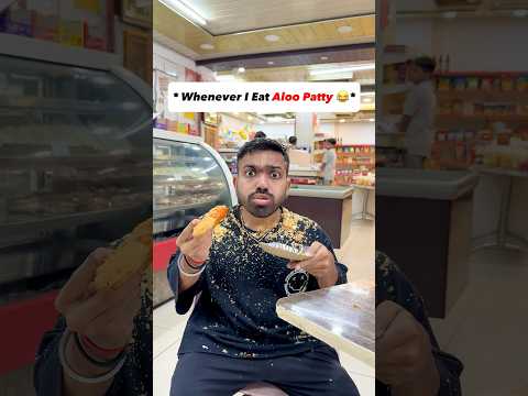 Whenever I Eat Aloo Patty 😂 #comedy #food #shorts