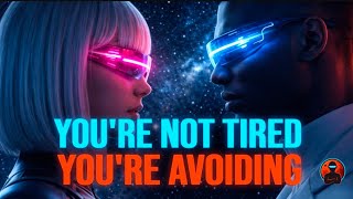 You’re Not Tired. You’re Avoiding Something.