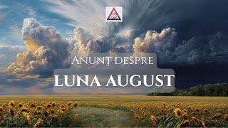 Anunt despre luna August