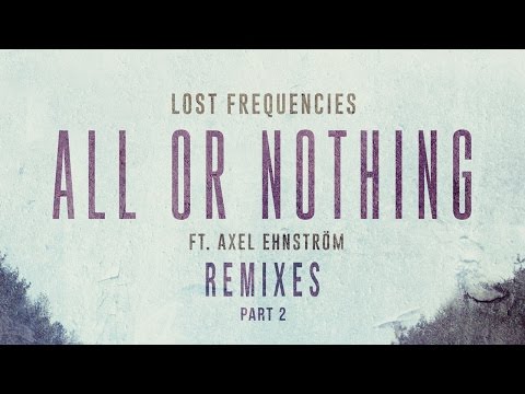 Lost Frequencies - All Or Nothing feat. Axel Ehnström (Sultan + Shepard Remix) [Cover Art]