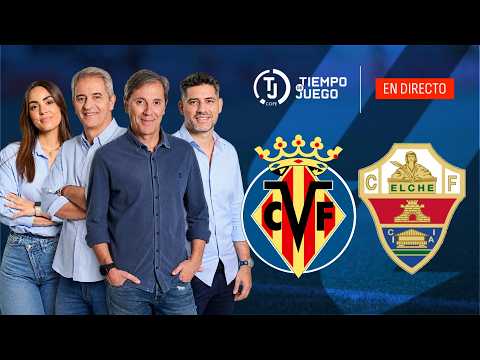 VILLARREAL VS <strong>ELCHE</strong> EN DIRECTO | LALIGA | TIEMPO <strong>DE</strong> JUEGO COPE | EN VIVO