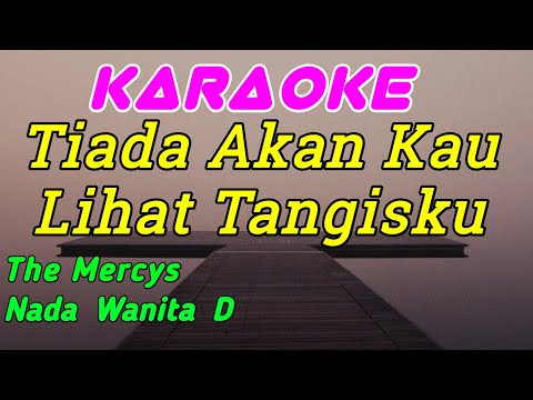 Tiada Lagi || The Mercys || Karaoke Indonesia || Nada Wanita