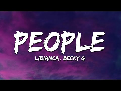 Libianca - People (Lyrics) ft. Becky G