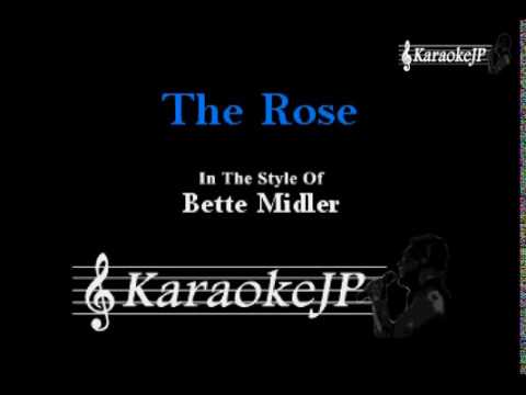 The Rose (Karaoke) – Bette Midler