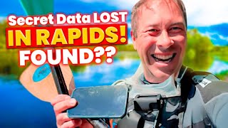 Secret Data LOST in Rapids! Found?