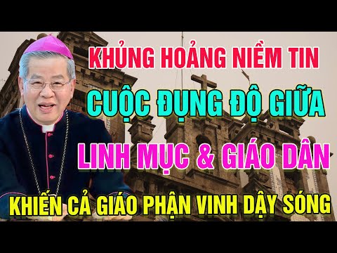 🛑Khủng Hoảng Niềm Tin! Cuộc Đụng Độ Giữa Linh Mục Và Giáo Dân Khiến Cả Giáo Phận Vinh Dậy Sóng