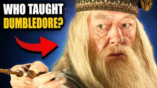 Who Taught Dumbledore? And Why Was He Was So POWERFUL? – Harry Potter Theory