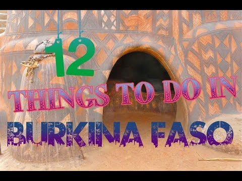 Top 12 Things To Do In Burkina Faso