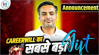 Biggest Announcement | Careerwill का सबसे बड़ा Gift | Rakesh Yadav Sir