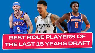 The Best Role Players of the Last 15 Years Draft (2011 -2026)