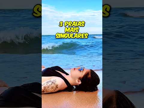 3 praias mais singulares