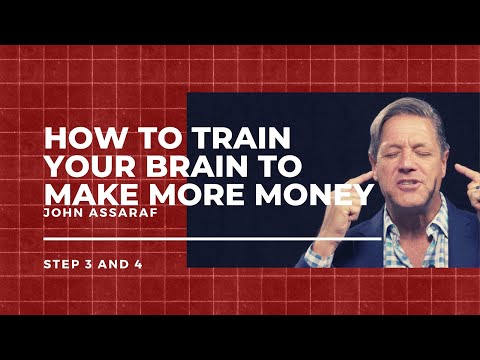 How To Train Your Brain To Make More Money | Step 3 and 4