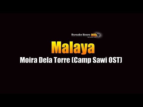 Malaya – Moira Dela Torre ( OST Camp Sawi ) KARAOKE