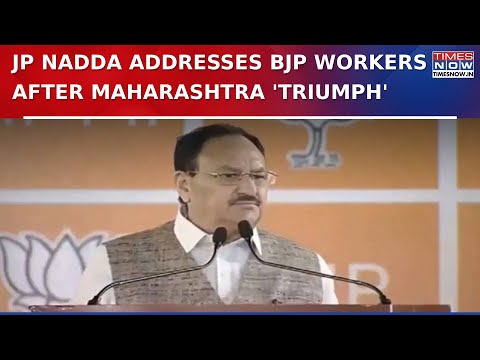 BJP President JP Nadda Addresses Workers After Maharashtra 'Triumph' , Praises PM Modi, Targets Oppn