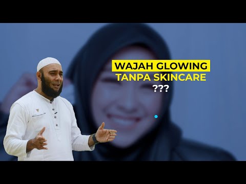 Wajah Glowing Tanpa Skincare - dr. Zaidul Akbar