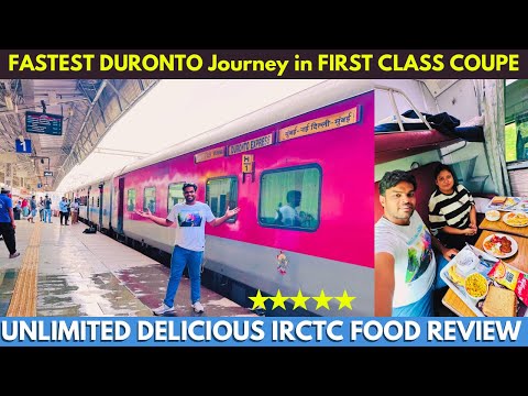 MOST LUXURIOUS DURONTO EXPRESS FIRST CLASS AC Coupe & IRCTC FOOD REVIEW | FASTEST DURONTO in INDIA