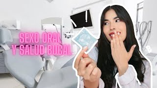 SEXO ORAL, SALUD BUCAL y enfermedades de transmisión sexual | Dra Daniela Fermín