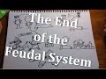 The End of the Feudal System
