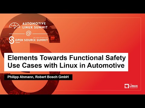 Elements Towards Functional Safety Use Cases with Linux in Automotive - Philipp Ahmann