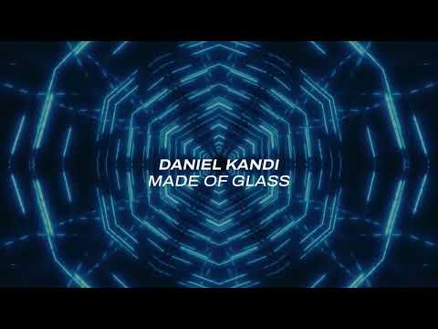 Daniel Kandi - Made of Glass