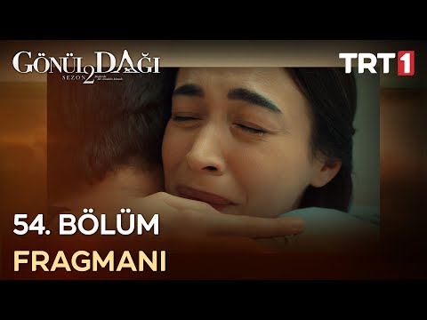 Gönül Dağı 54. Bölüm Fragmanı