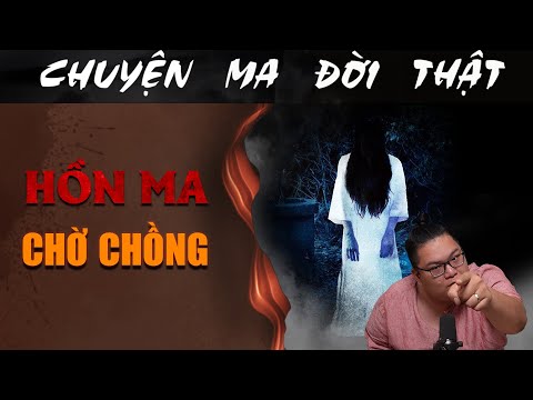 [TẬP 1980] Chuyện Ma Có Thật : HỒN MA CHỜ CHỒNG