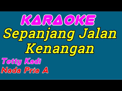 Sepanjang Jalan Kenangan || Karaoke Indonesia || Tetty Kadi || Nada Pria