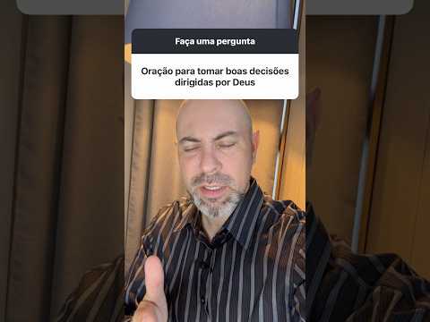 Oração para tomar decisões dirigidas por Deus