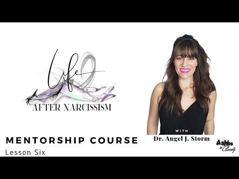 Life After Narcissism Course - Lesson Six |...