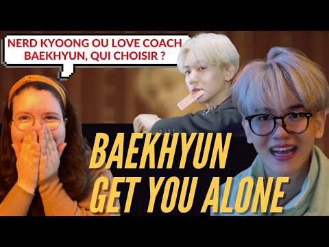 Vidéo REACTION FRANCAIS BAEKHYUN  'GET YOU ALONE' MV  FUN SONG