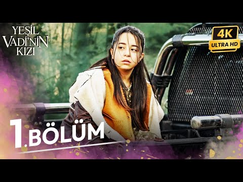 Yeşil Vadinin Kızı 1. Bölüm | 4K