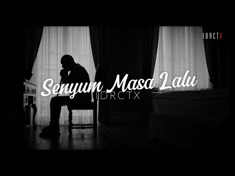 Senyum Masa Lalu - IDRCTX