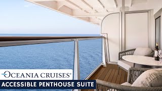 Oceania Allura | Accessible Penthouse Suite Full Walkthrough Tour & Review | 4K