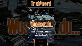 Wusstest du das über die NX-Klasse? 😲 #startrek #shorts