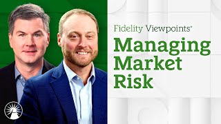 4 Top Investing Ideas To Manage Market Risk | Fidelity Investments