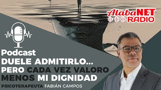 Duele Admitirlo: Mi Dignidad Ya No Vale Lo Que Antes
