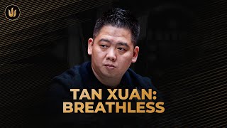 TAN XUAN: BREATHLESS | THE RISE AND FALL OF A HIGH STAKES STAR IN JEJU
