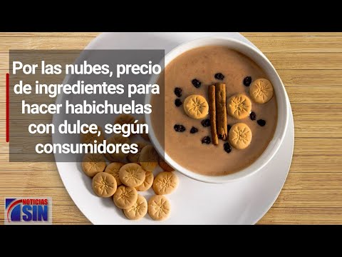 Por las nubes, precio de ingredientes para hacer habichuelas con dulce, según consumidores