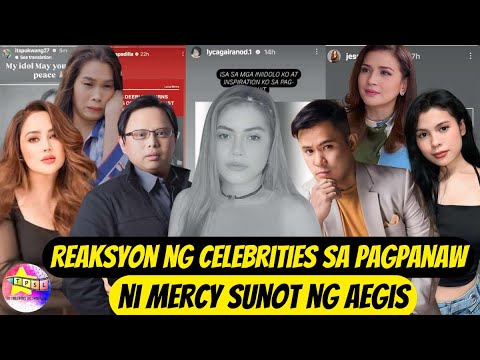 Reaksyon ng Celebrities sa Pagpanaw ni Mercy Sunot ng Aegis